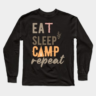 Eat, Sleep, Camp, Repeat camping design Long Sleeve T-Shirt